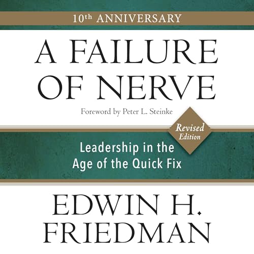 A Failure of Nerve (Revised Edition) By Edwin H. Friedman